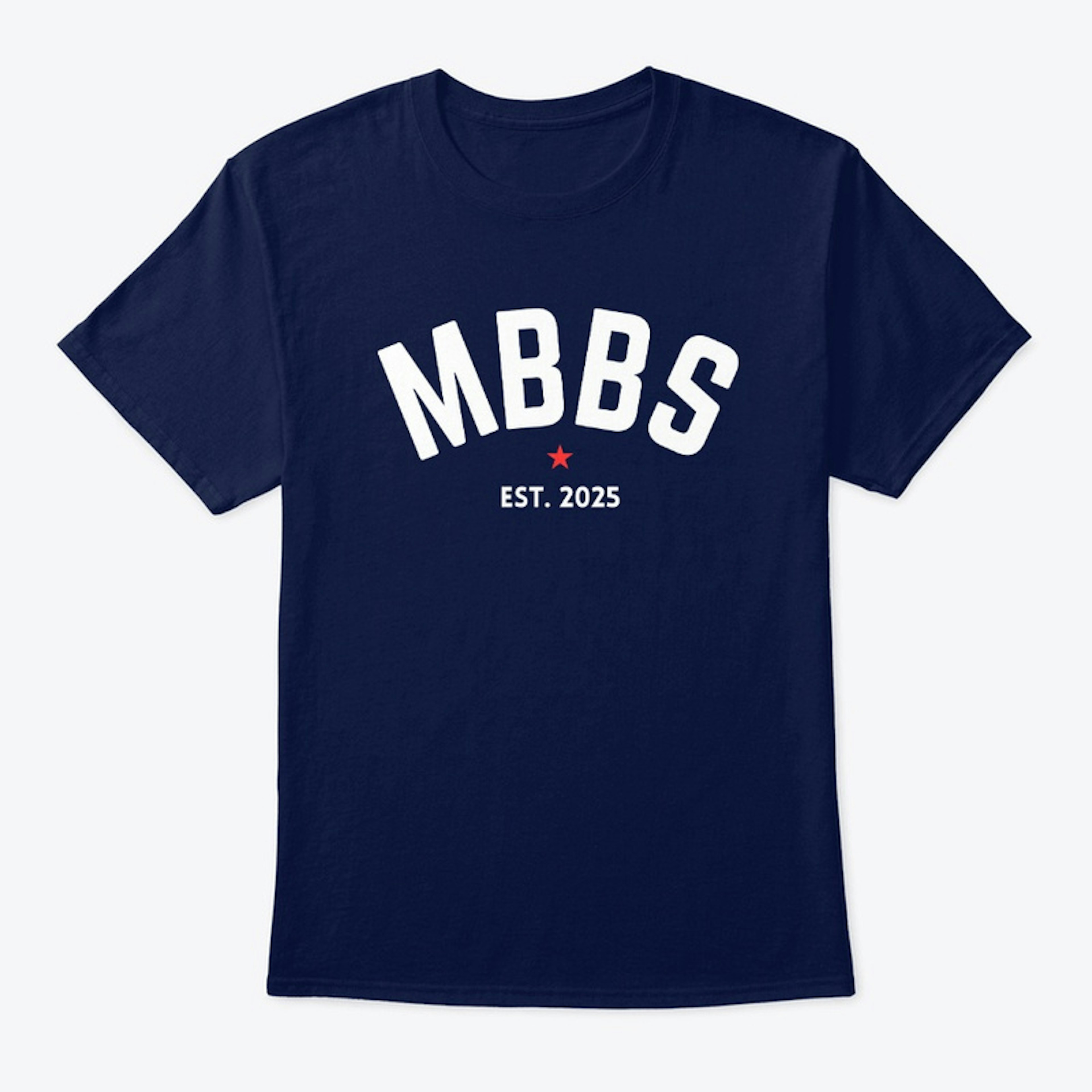 MBBS est 2025 Slim fit T-shirt/Hoodie